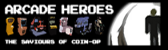 Arcade Heroes - The Saviours Of Coin-Op
