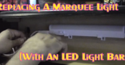 Replacing A Marquee Light (With An LED Light Bar)
