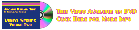 Arcade Repair Tips Video Series - Volume 2 (DVD) Ad