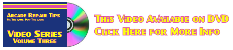 Arcade Repair Tips Video Series - Volume 3 (DVD) Ad
